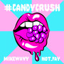 #CandyCrush (feat. MikeWavy)