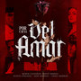 DEL Records Presenta: Por Causa DEL Amor