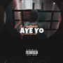 AYE YO (Explicit)