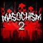 Masochism II (Explicit)