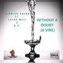 Without A Doubt (A Vibe) [Explicit]