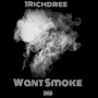 Want Smoke (Explicit)