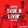 True n Livin' (feat. 2207)