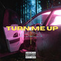 Turn Me Up (Explicit)