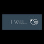 I Will