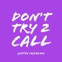 Don't Try 2 Call