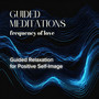 Guided Relaxation for Positive Self-Image