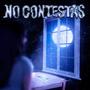 No contestas (remix)