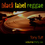 Black Label Reggae-Tony Tuff-Vol. 36