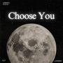 Choose You