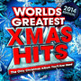 Worlds Greatest Xmas Hits 2014 - The Only Christmas Album You'll Ever Need