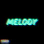 Melody (Explicit)