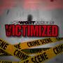 Victimized (Explicit)