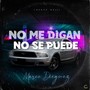 No Me Digan No Se Puede (En Vivo) [feat. Cuarao Music]