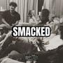 SMACKED (Explicit)