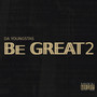 Be Great 2 (Explicit)