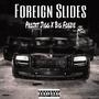 FOREIGN SLIDES (feat. Foezie) [Explicit]