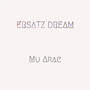 Ersatz Dream