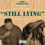 Still Lying (feat. Galvanized-Tron) [Explicit]