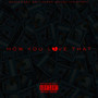 How You Love That (Explicit)