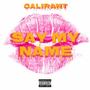 Say My Name EP (Explicit)