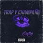 TRAP Y CHAMPAÑA (Explicit)