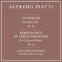 Alfredo Piatti: 12 Caprices, Op. 25 & Reminiscence of Verdi's Trovatore, Op. 20