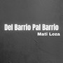 Del Barrio Pal Barrio (Explicit)