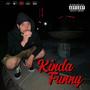 Kinda Funny (Explicit)