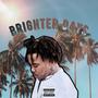 Brighter Days (Explicit)