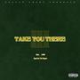 Take You There (feat. Silas, Lucid & Hyperion The Rapper) [Explicit]