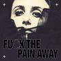 **** the Pain Away (Explicit)