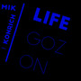 Life Goz On (Explicit)