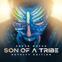 Son Of A Tribe (Royalty Edition)