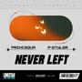 Never Left (feat. PrinceQua & P-Styler) [Explicit]