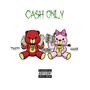 Cash Only (feat. Fahaari) [Explicit]