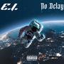 No Delay (feat. Da$ani Wavs) [Explicit]