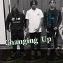 Changing Up (feat. AL Chapo & TC Montana) [Explicit]