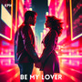 Be My Lover