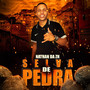 Selva de Pedra (Explicit)