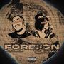 Foreiign (feat. Cam14k) [Explicit]