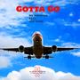 Gotta Go (feat. Jay Tard) [Explicit]