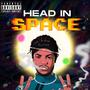 Head in Space (Explicit)