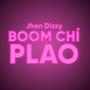 BOOM CHI PLAO (Explicit)