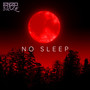 No Sleep (Explicit)