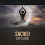 Sacred Ground – Meditation Music Therapy