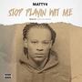 Stop Playin' Wit Me (Explicit)