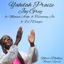 Yahdah Praise (feat. Michael Arkk, Testimony Joe & DJ Danger)