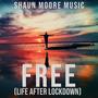 Free (Life After Lockdown)