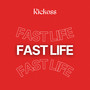 Fast Life